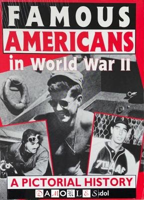 William R. Van Osdol - Famous Americans in World War II. A pictorial History
