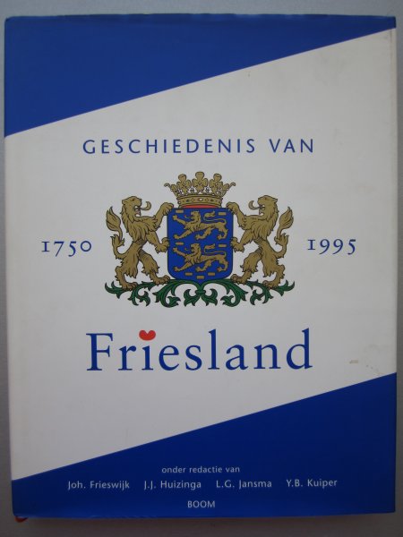 redactie; Frieswijk, Huizinga, Jansma, Kuiper - Geschiedenis van Friesland 1750-1995