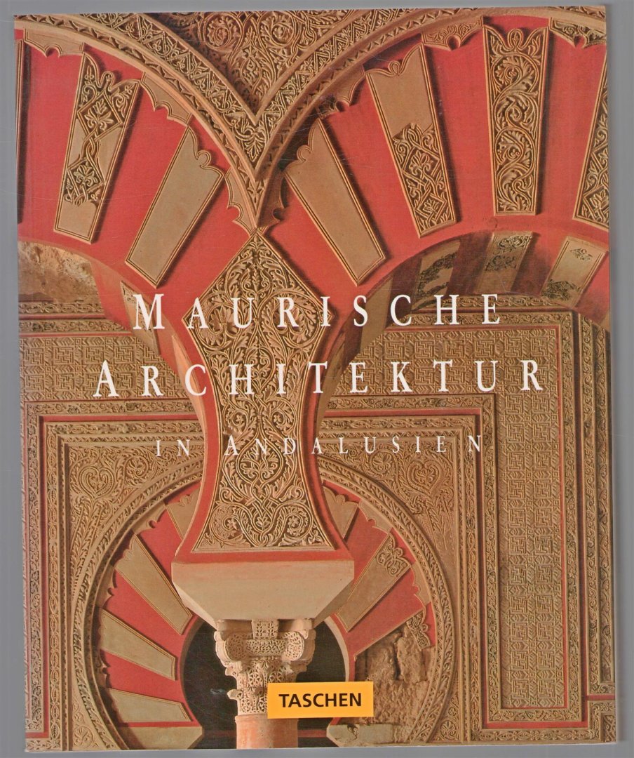 Marianne Barrucand - Maurische Architektur in Andalusien