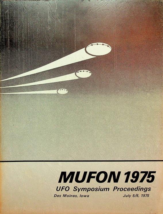 Andrus, Walter H. / Curney, N. Joseph [editor] - Mufon 1975 UFO Symposium Proceedings. Des Moines, Iowa, July 5/6, 1975