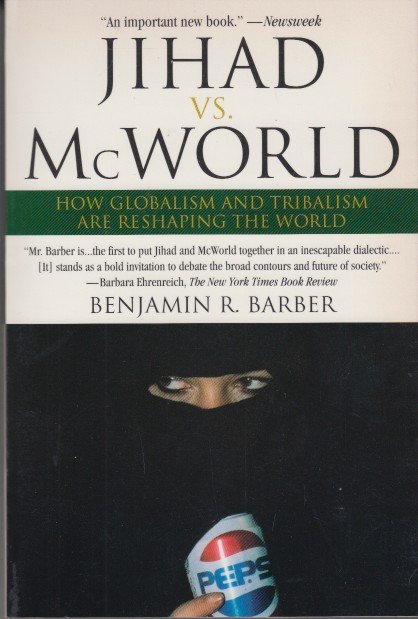 Barber, Benjamin R. - Jihad vs. McWorld.