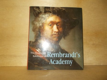 Huys Janssen, Paul / Sumowski, Werner - The Hoogsteder exhibition of Rembrandt's academy