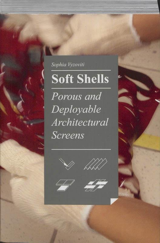 Sophia Vyzoviti - Soft Shells porous and Deployable Architectural Screens