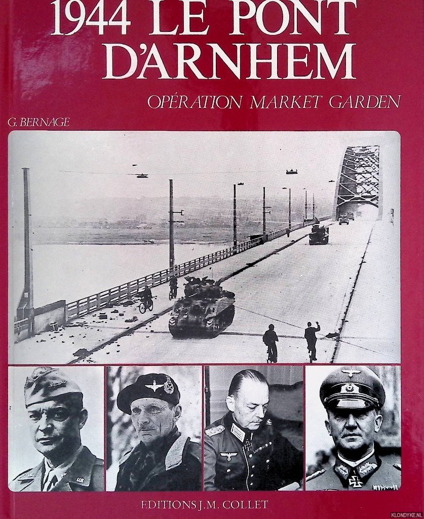 Bernage, Georges - 1944 le pont d'Arnhem: Opération Market Garden