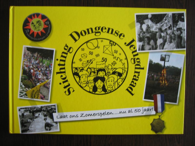 Rombouts, Rolf (voorwoord) - Stichting Dongense Jeugdraad - Laat ons zomerspelen..... nu al 50 jaar !
