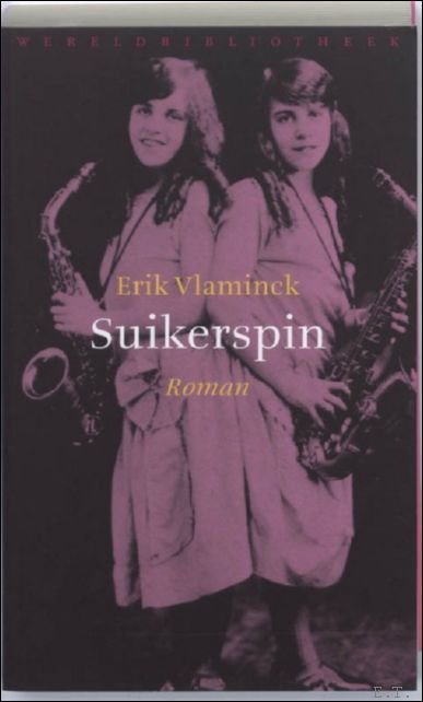 Vlaminck, Erik - Suikerspin. Roman