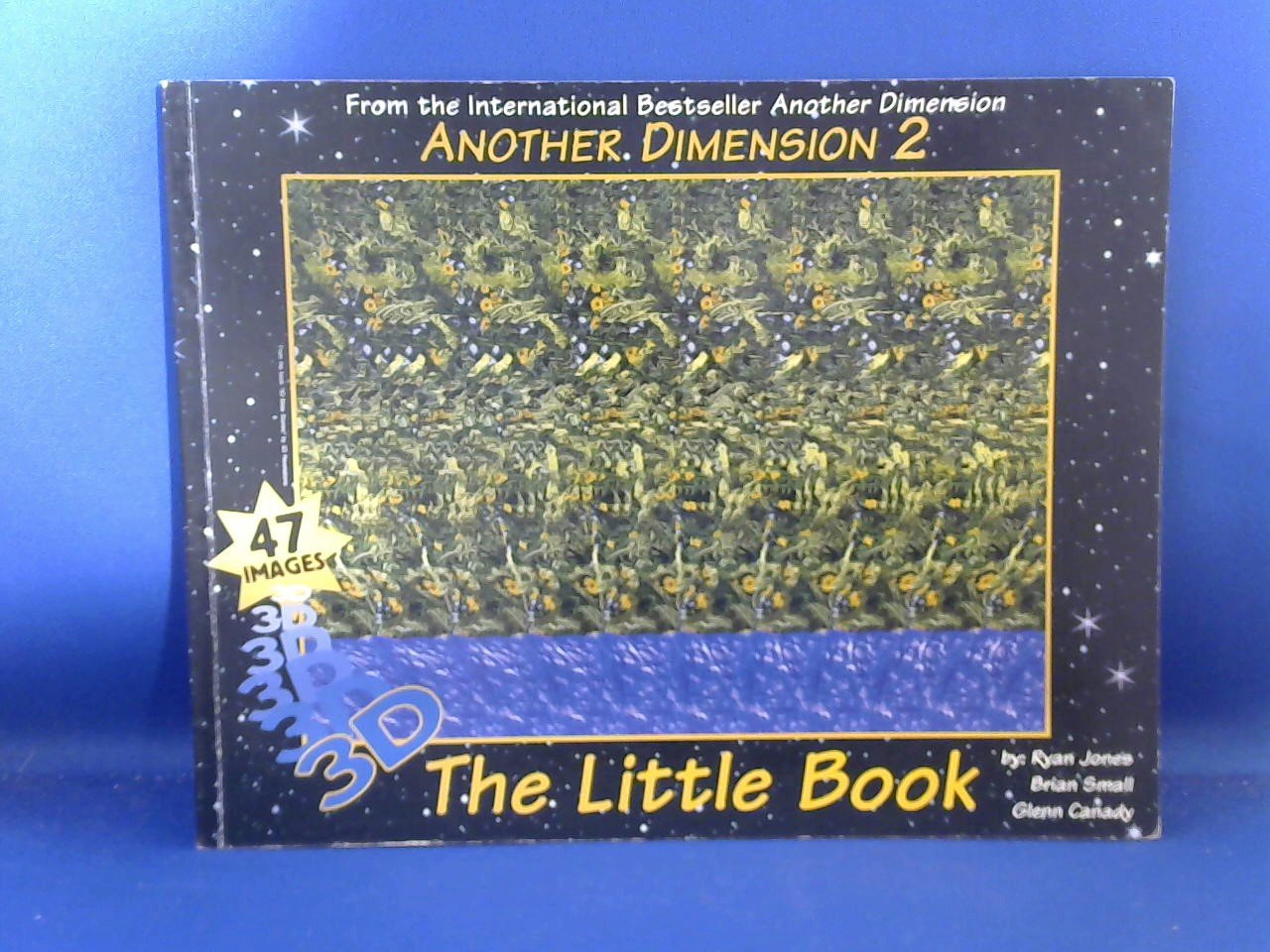 JONES R./SMALL B./CANADY G. - Another Dimension 2. The little book. 47 images 3D