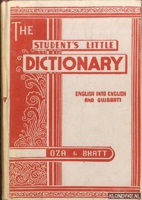 Oza, S.S. & R. Bhatt - The Student's Little Dictionary. English into English and Gujarati