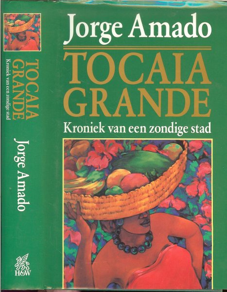 Amado, Jorge .. Vertaald uit het Portugees door Hans van Cuijlenborg - Tocaia Grande Kroniek van een zondige stad