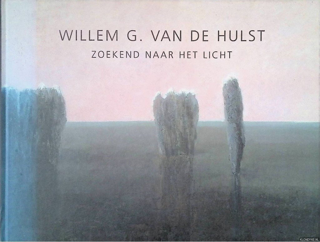 Hulst, Willem G. van de - Zoekend naar het licht