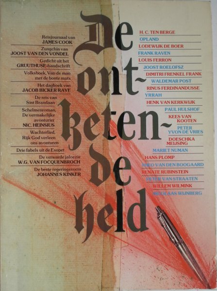 Bloem Rein, Kruithof Jacques - De ontketende held Avonturen met teksten van toen Schrijvers en tekenaars zetten oude teksten naar hun hand