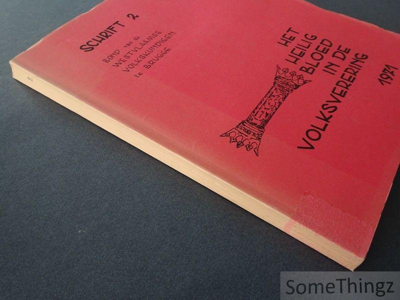 Cafmeyer, Magda / Lowyck, Antoon / Stapaert, Hervé / Buysse, Emiel en Viaene, Antoon. - Schrift 2. Het heilig bloed in de volksverering.