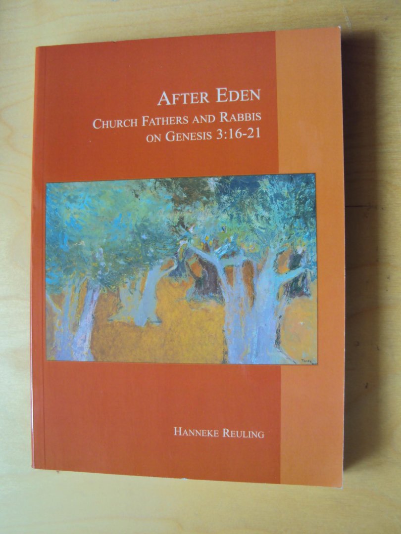Reuling, Hanneke - After Eden. Church Fathers and Rabbis on Genesis 3:16-21