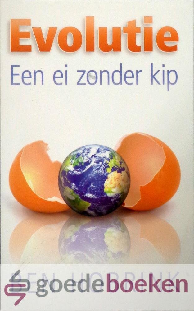 Hobrink, Ben - Evolutie een ei zonder kip *nieuw*
