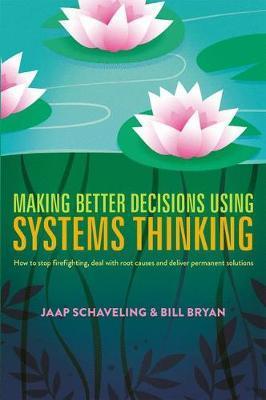 Schaveling | Bryan - Making Better Decisions Using Systems Thinking