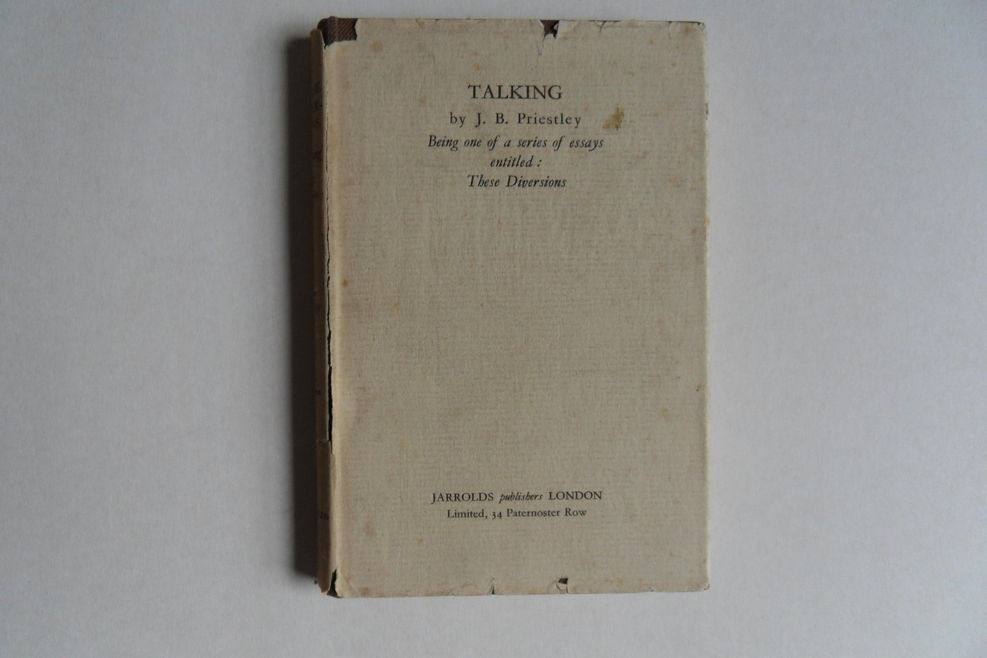 Priestley, J.B. - Talking. - Being one of a series of essays entitled: These Diversions. [ FIRST edition ].