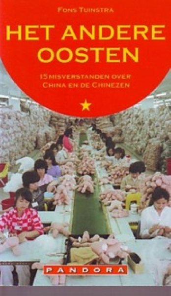 f.tuinstra - het andere oosten, 15 misverstanden over china en de chinezen