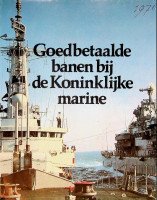 KM - Brochure goedbetaalde banen bij de Koninklijke Marine 1976
