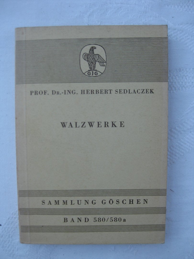 Sedlaczek, Herbert - Walzwerke.
