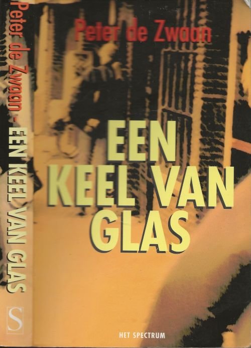 Zwaan (Meppel, 17 augustus 1944), Peter de Omslagontwerp A. van Velsen  te Hilversum - Een Keel van Glas