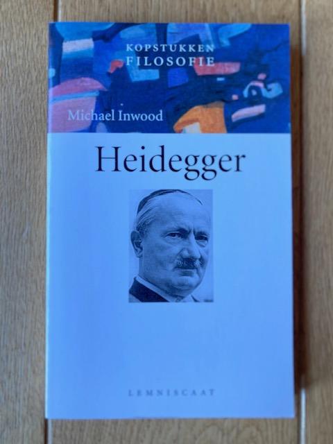 Inwood, Michael - Heidegger; serie kopstukken filosofie