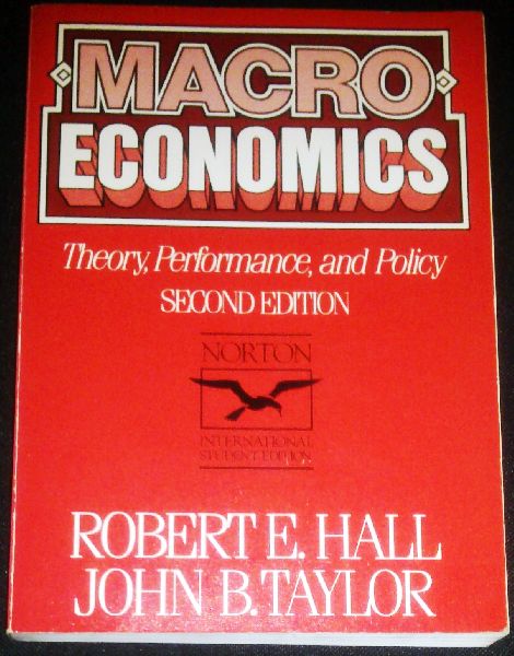 Hall, Robert E. & Taylor John B. - Macro economics: Theory, Performance and Policy - Second edition