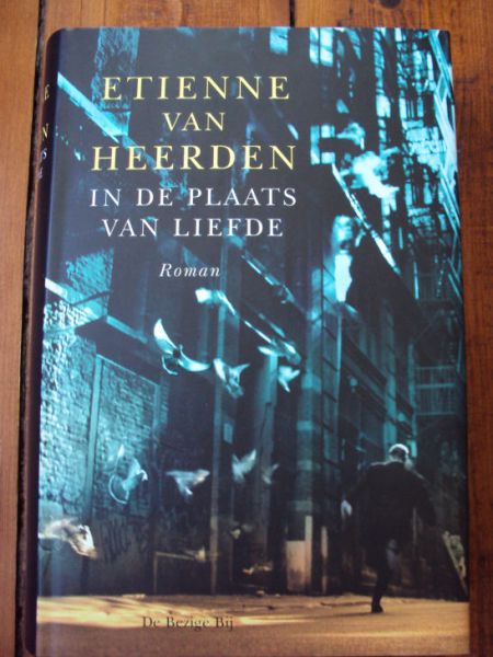 Heerden, Etienne van. - IN DE PLAATS VAN LIEFDE [1.dr]