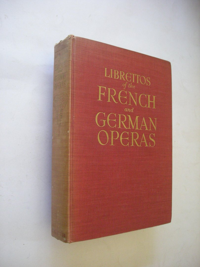 red. - The authentic Librettos of the French and German Operas. Complete with English and French or German Texts and Music of the Principal Airs