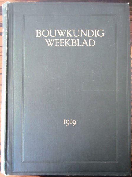  - Bouwkundig Weekblad 1919, 40e jaargang