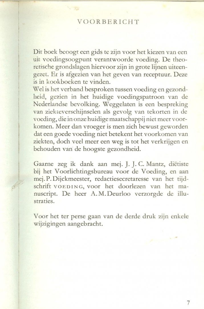 Hartog Prof.dr. C. den De moderne mens heeft het instinct om het juiste voedsel te kiezen, aangepast aan leeftijd arbeid, conditie jaargetijdeenzovoort Grotendeels verloren - Gezonde voeding gezonde mensen