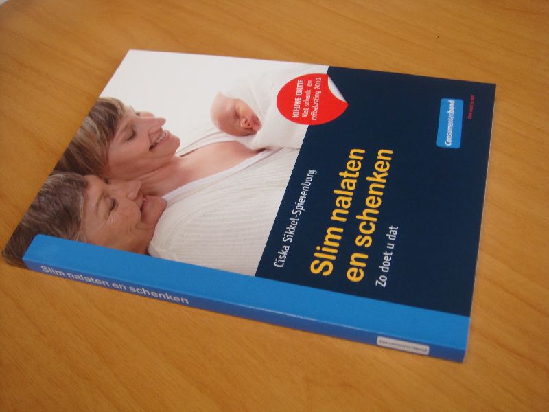 Sikkel-Spierenburg, Ciska - Slim nalaten en schenken (2010)