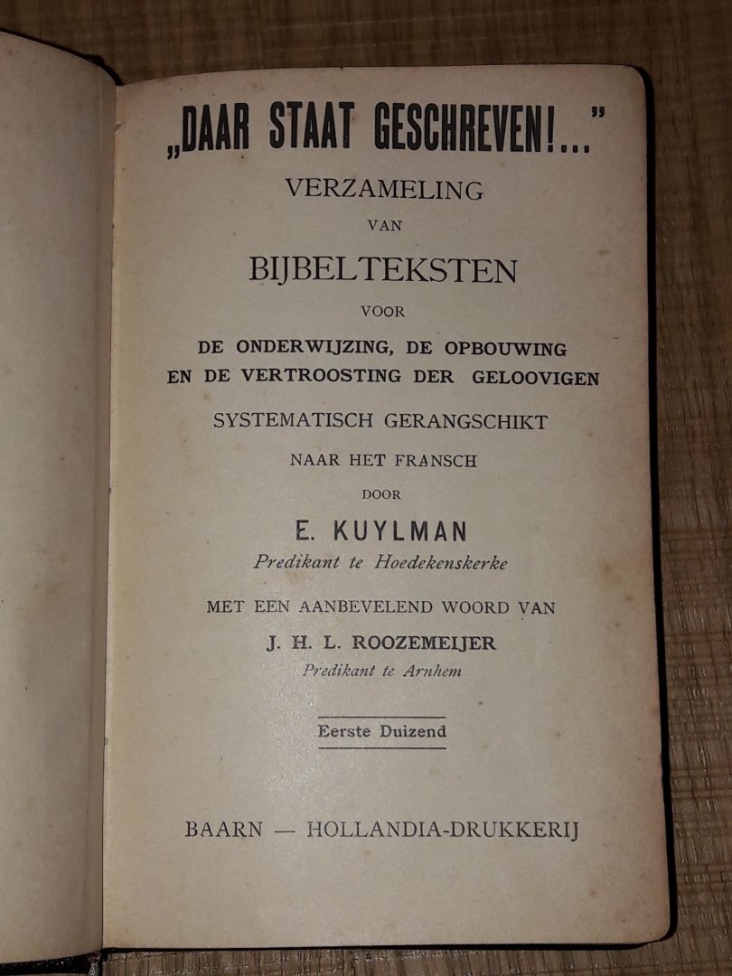 Kuylman, E. - Daar staat geschreven!... Verzameling van Bijbelteksten voor de onderwijzing, de opbouwing en de vertroosting der geloovigen. Eerste duizend