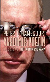 Peter d' Hamecourt - Vladimir Poetin Het koningsdrama