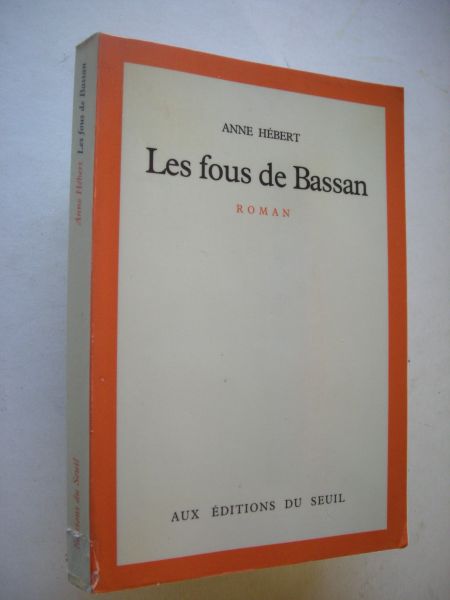 Hebert, Anne - Les fous de Bassan (la mer pres de Quebec)