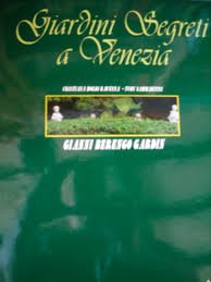 Gianni Berengo Gardin, Christina Moldi-Ravenna, Turdy Sammartini - Giardini segreto a Venezia