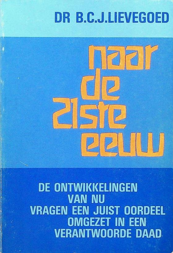 Lievegoed, B.C.J. - Naar de 21e eeuw