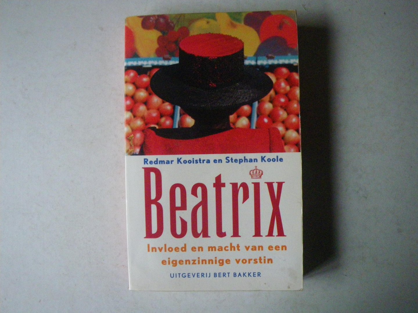 Kooistra, Redmar; Koole, Stephan - BEATRIX invloed en macht van een eigenzinnige vorstin.