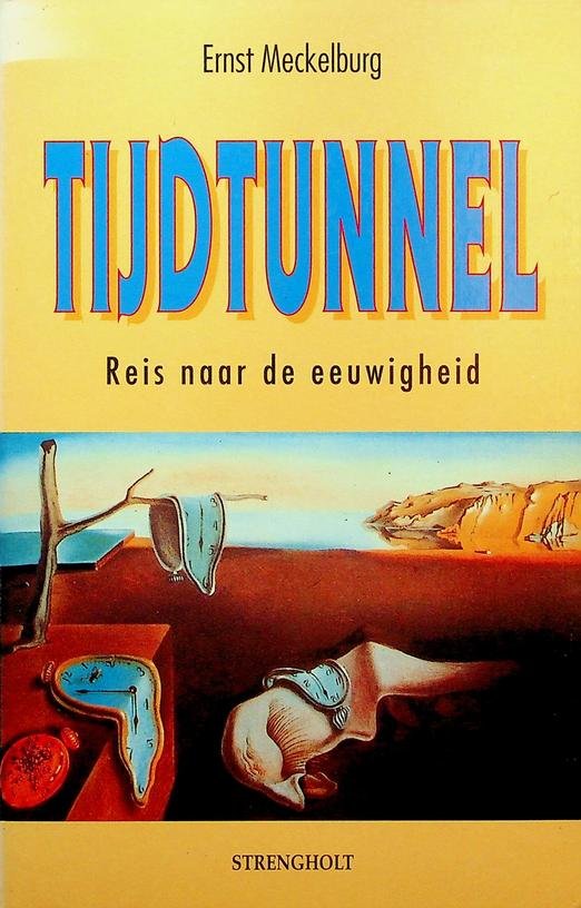 Meckelburg, Ernst - Tijdtunnel. Reis naar de eeuwigheid