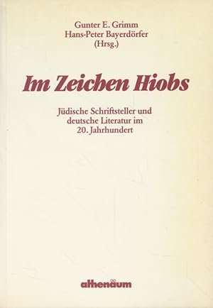 Grimm, Gunter E. / Bayerdörfer, Hans-Peter (Hrsg.) - Im Zeichen Hiobs. Jüdische Schriftsteller und deutsche Literatur im 20. Jahrhundert