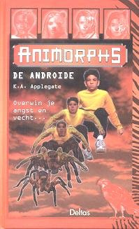 Applegate, Katherine A. - Animorphs 10: De Androide