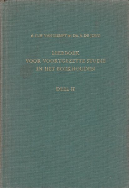 Liempt, A.G.H. van en Dr. A. de Jong - Leerboek voor voortgezette studie in het boekhouden deel II