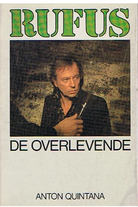 Quintana, Anton - Rufus de overlevende Quintana, Anton - Rufus de overlevende
