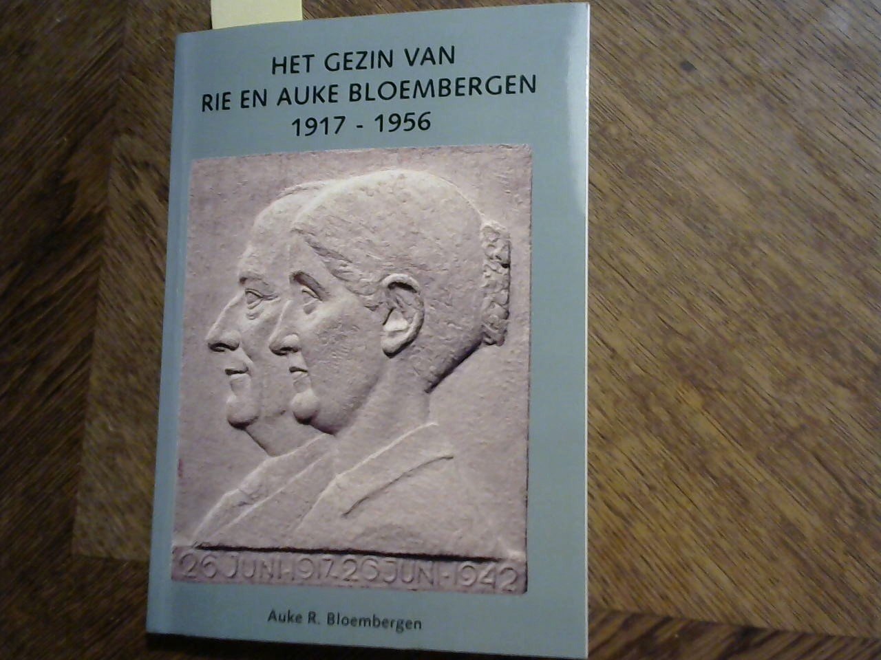 Bloembergen Auke R. - Het gezin van Rie en Auke Bloembergen 1917-1957
