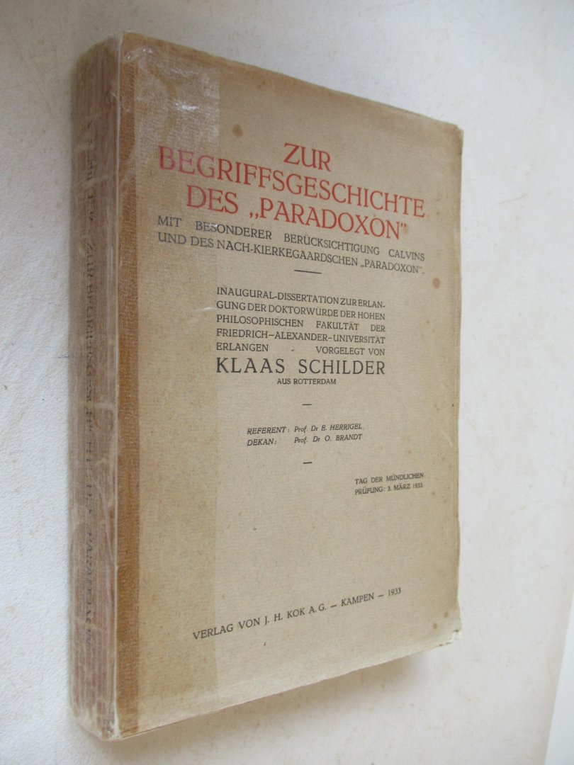 Schilder Klaas - Zur Begriffsgeschichte des ''Paradoxon"     Inaugural-Dissertation