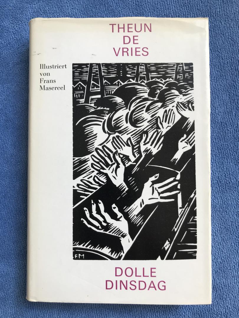Vries, Theun de - Masereel, Frans [illustraties] - Dolle Dinsdag - 5 Erzählungen - Illustriert von Frans Masereel