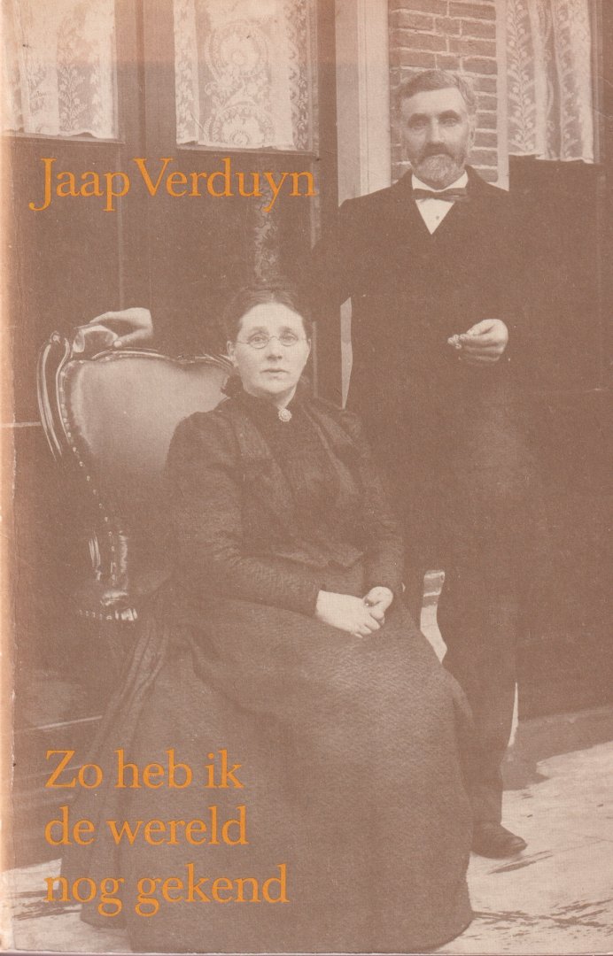 Verduyn, Jaap - Zo heb ik de wereld nog gekend