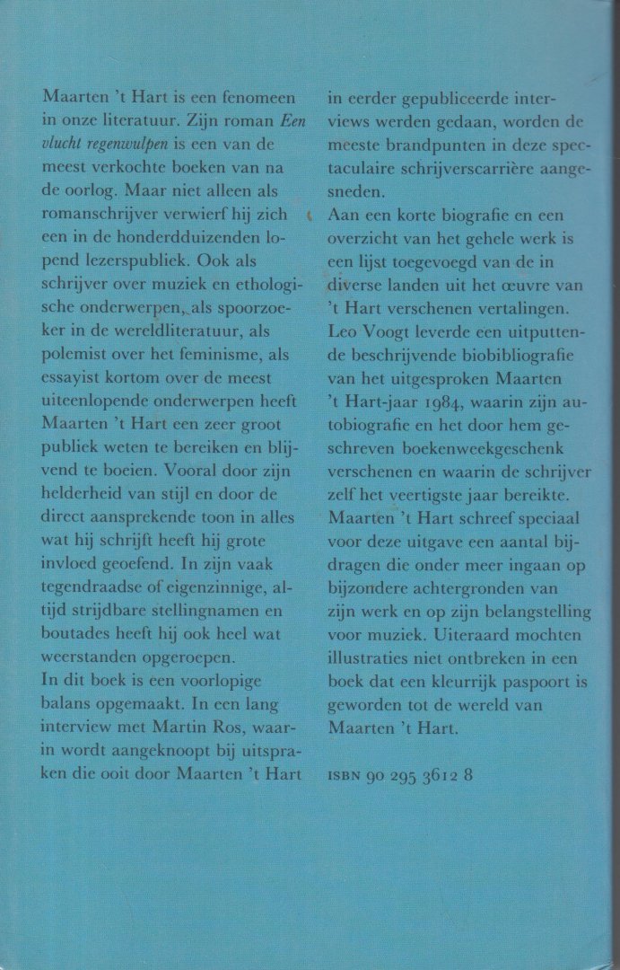 Ros (Geredigeerd en samengesteld door) (Hilversum, 2 januari 1937 – Amersfoort, 8 december 2020), Martin - Maarten `t Hart. Uit en over zijn werk. Geredigeerd en samengesteld door Martin Ros
