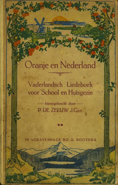 Zeeuw J.Gzn.,P.de - Oranje en Nederland. Vaderlandsch Liedeboek voor School en Huisgezin