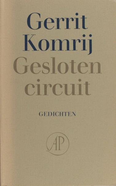 Komrij, Gerrit. - Gesloten circuit.