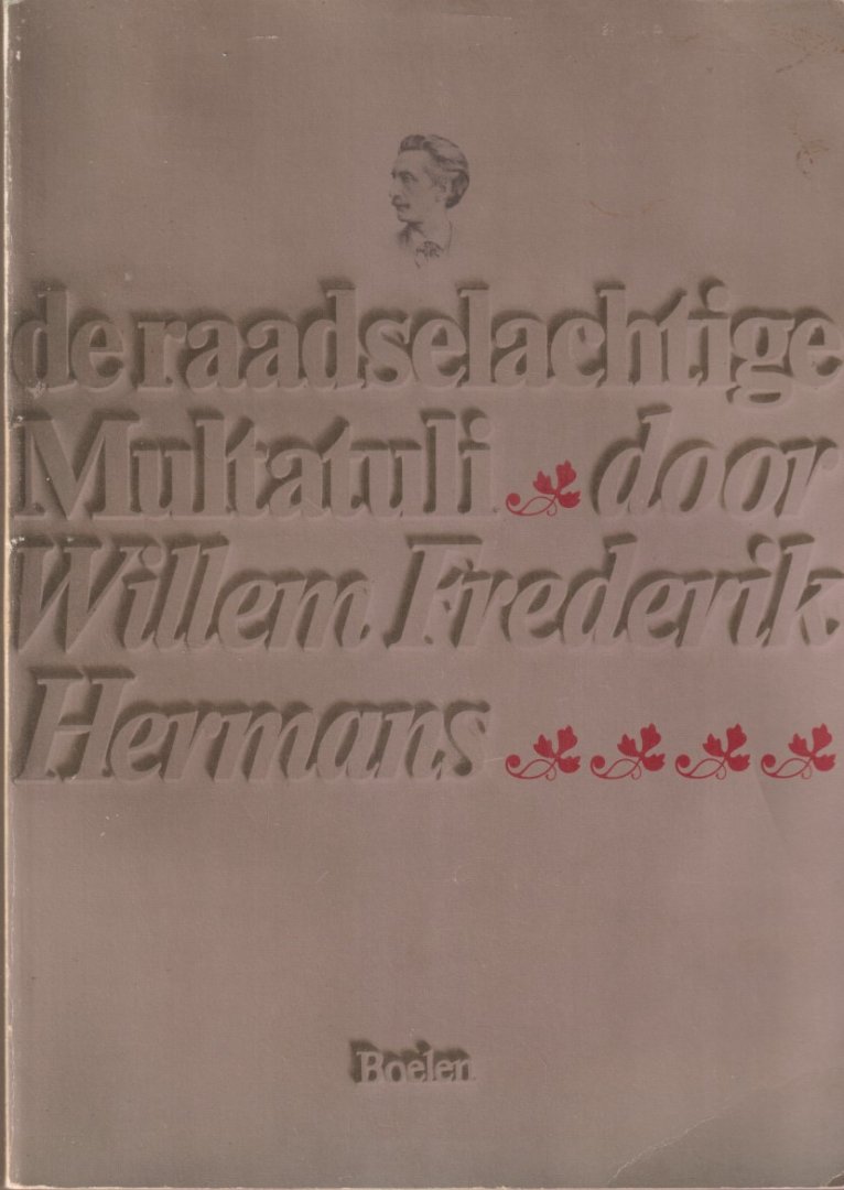 Hermans, Willem Frederik - De raadselachtige Multatuli